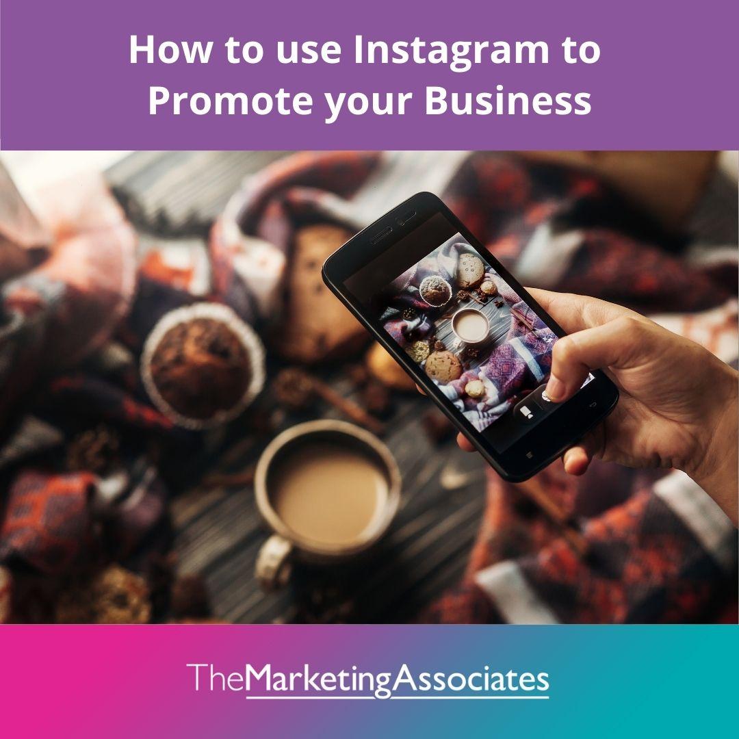 How to use Instagram to Promote your Business